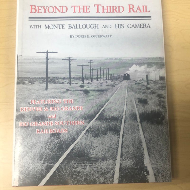 Beyond the Third Rail with Monte Ballough and His Camera