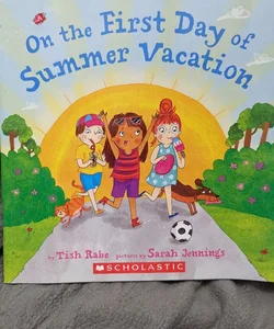 On the First Day of Summer Vacation