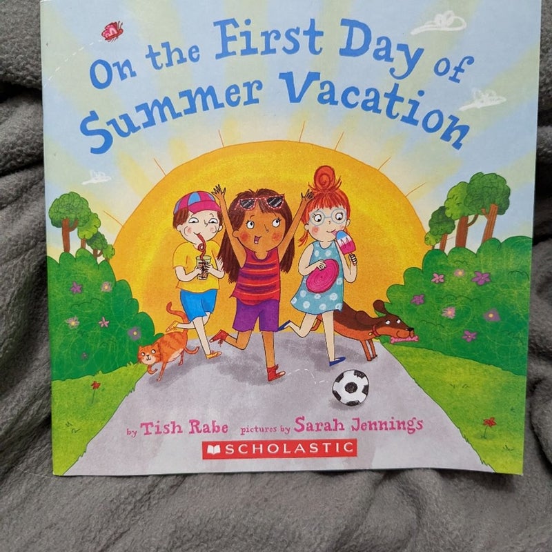 On the First Day of Summer Vacation