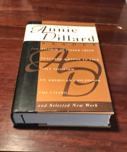 1st ed./1st * The Annie Dillard Reader