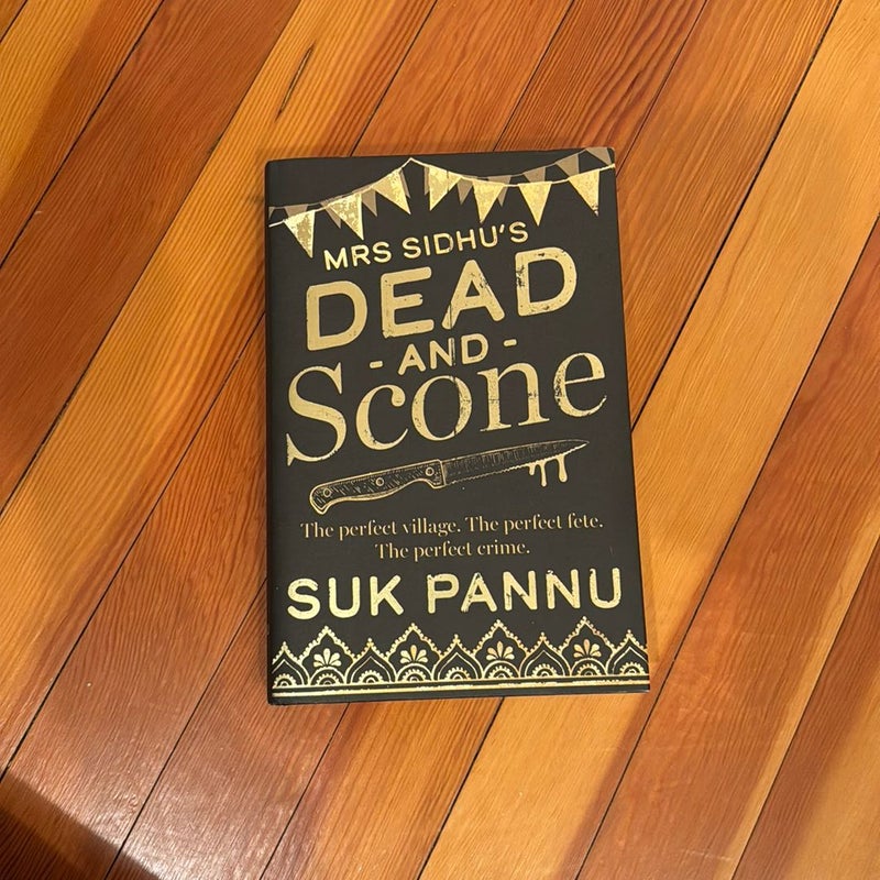 Mrs Sidhu's 'Dead and Scone'