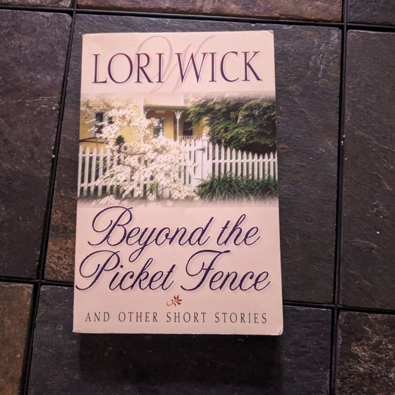 Beyond the Picket Fence and Other Short Stories