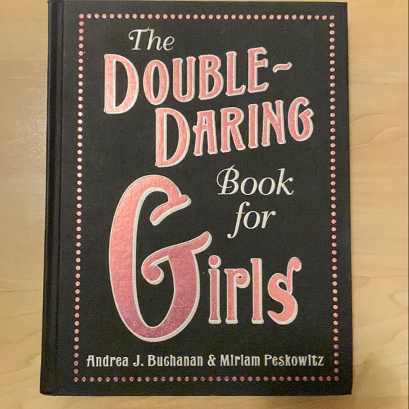 The Double-Daring Book for Girls