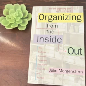 Organizing from the Inside Out, Second Edition