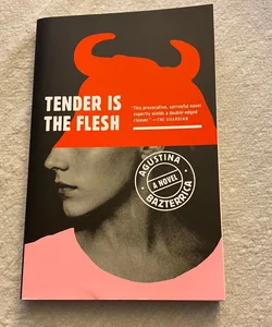 Tender Is the Flesh