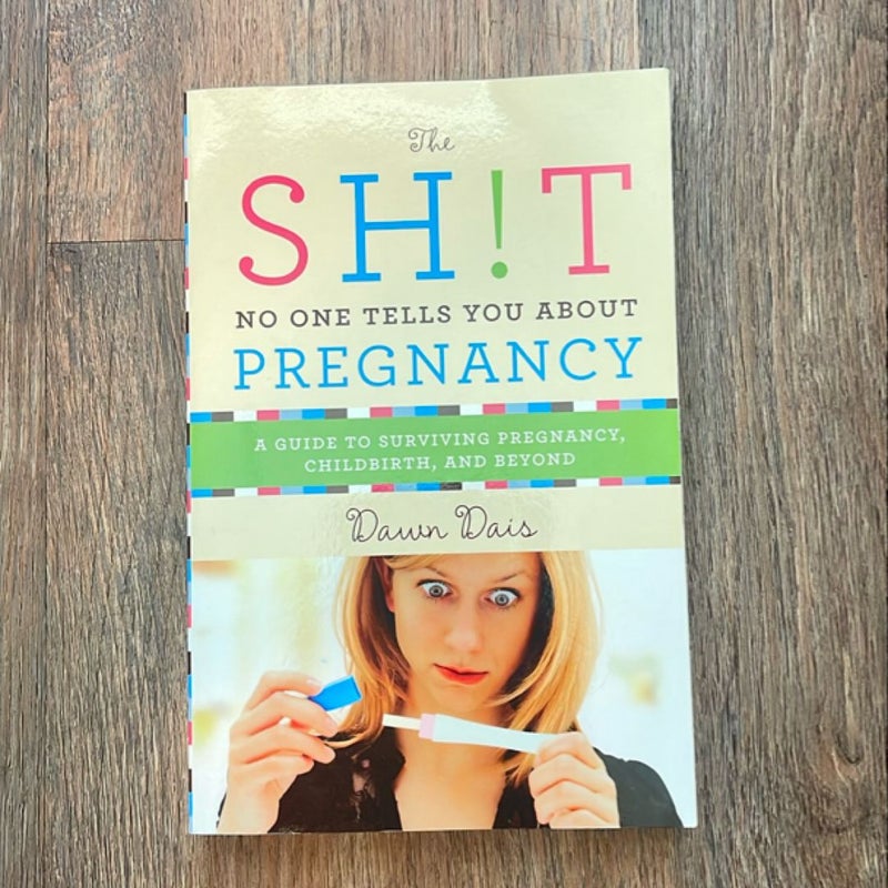 The Sh!t No One Tells You about Pregnancy