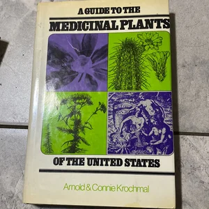 A Guide to the Medicinal Plants of the United States
