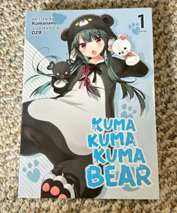 Kuma Kuma Kuma Bear (Light Novel) Vol. 1