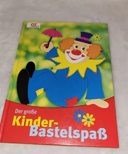 German * Deutsches Bastelbuch * Der große Kinder Bastelspaß * Craft Book