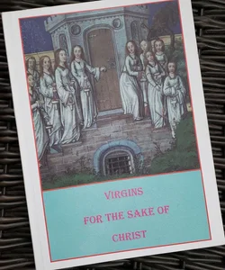 Virgins for the Sake of Christ