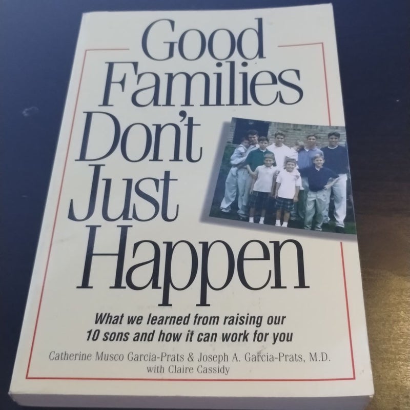 Good Families Just Don't Happen