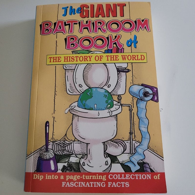 The Giant Bathroom Book of The History of the World