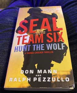Seal Team Six: Hunt the Wolf