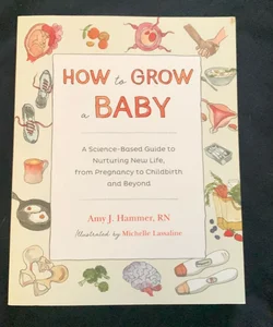 How to Grow a Baby