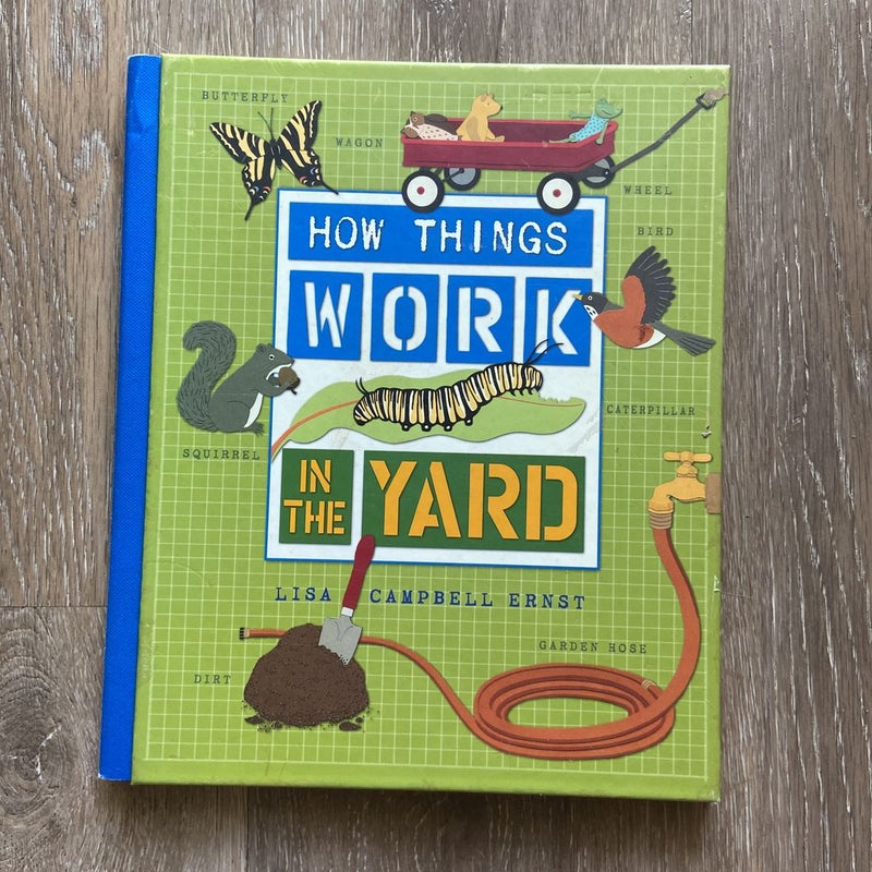 How Things Work - In the Yard