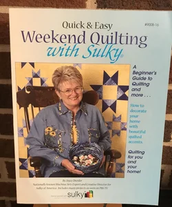 Quick and Easy Weekend Quilting with Sulky 