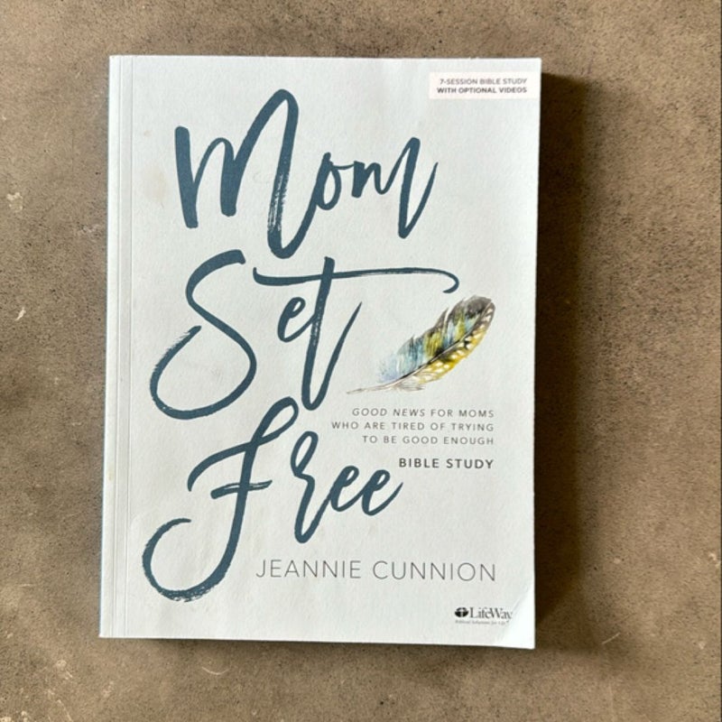 Mom Set Free - Bible Study Book