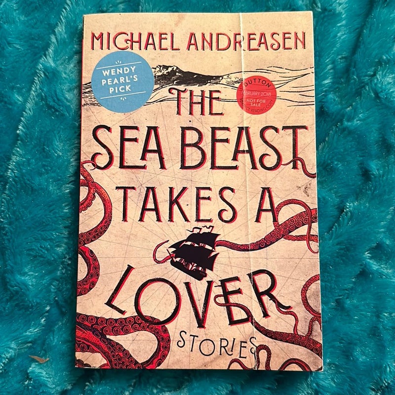 ADVANCE READER’S EDITION ARC The Sea Beast Takes a Lover