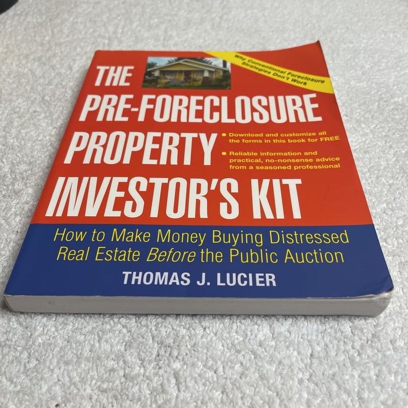 The Pre-Foreclosure Property Investor's Kit