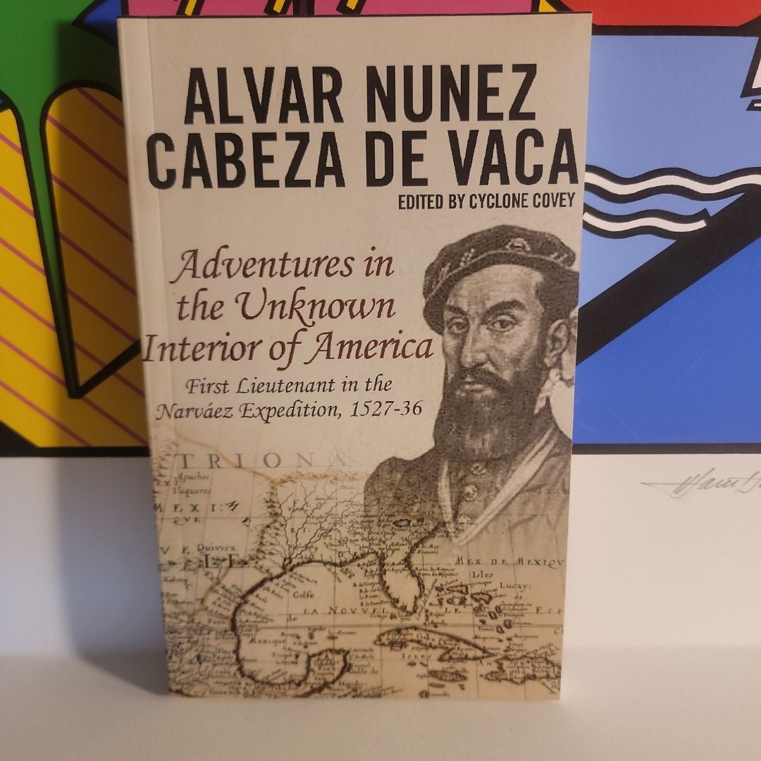 Cabeza de Vaca's Adventures in the Unknown Interior of America