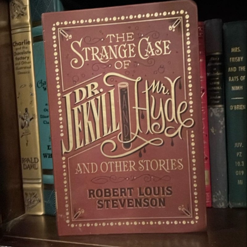 The Strange Case of Dr. Jekyll and Mr. Hyde and Other Stories