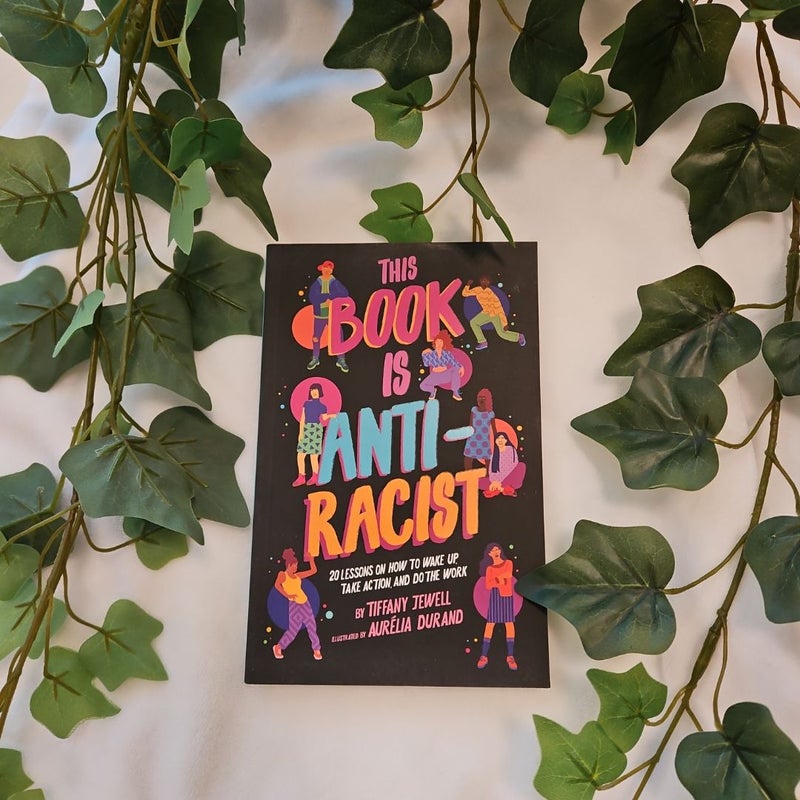 This Book Is Anti-Racist (NEW)