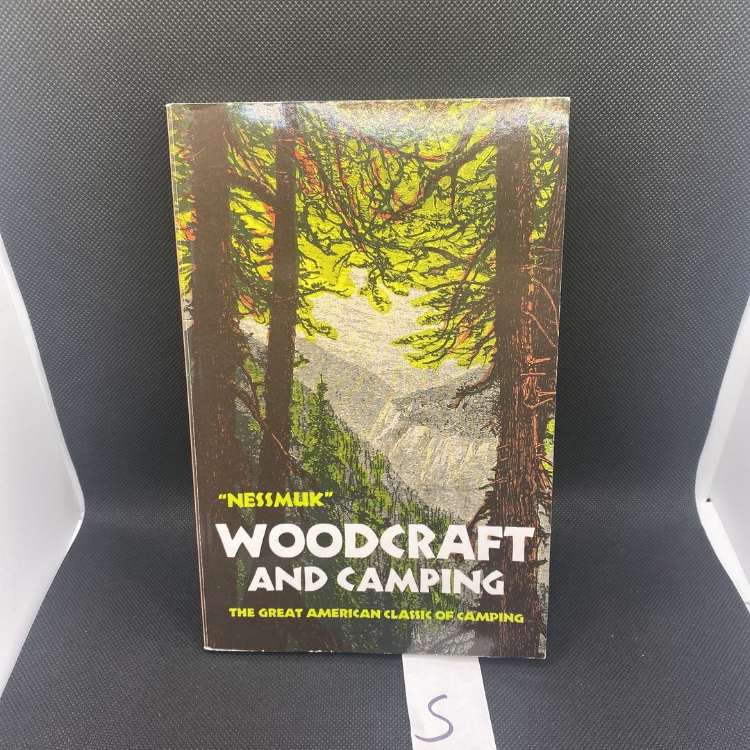Woodcraft and Camping by W. Sears Nessmuk, Paperback Pango Books