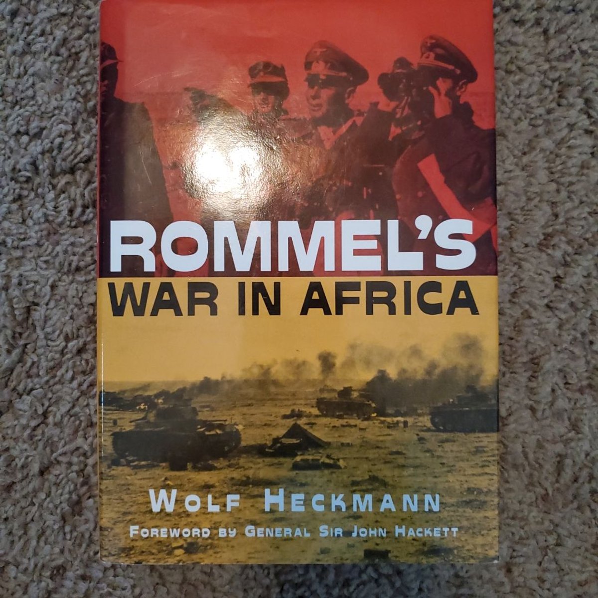Rommel's War in Africa by Wolf Heckmann, John Hackett