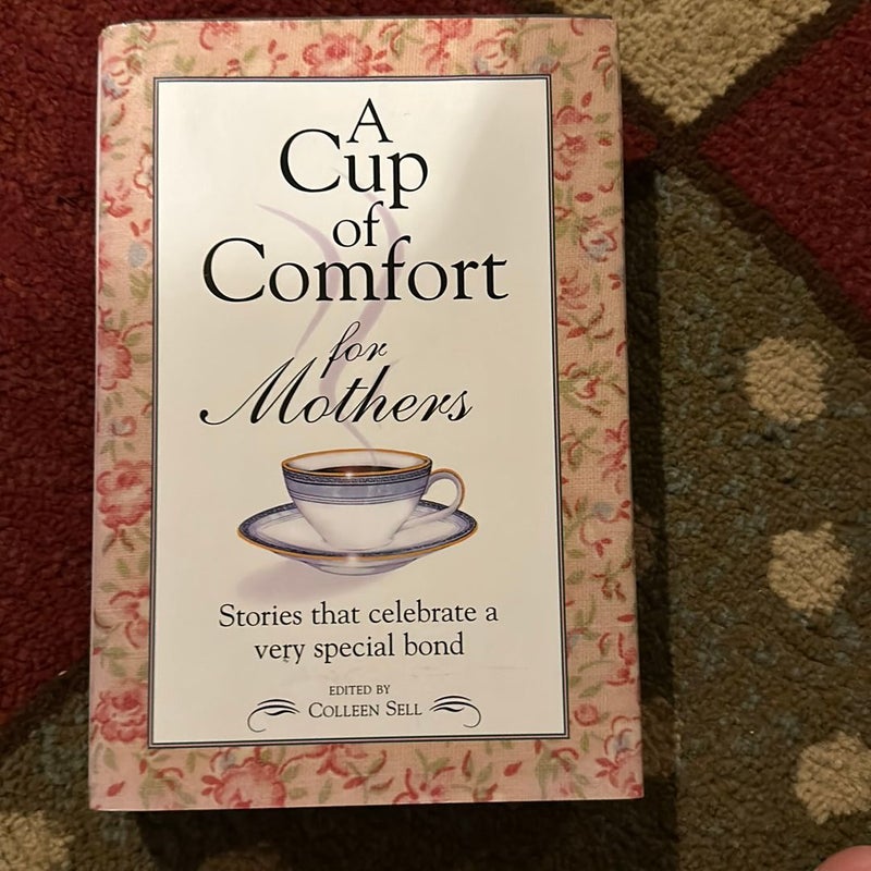 A Cup of Comfort for Mothers