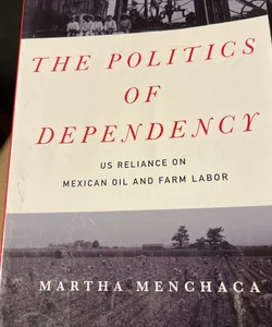 The Politics of Dependency