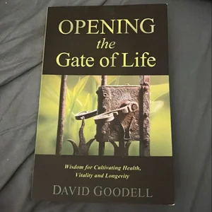 Opening the Gate of Life