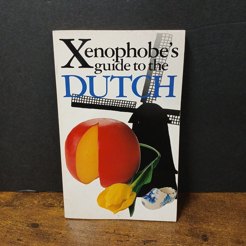 The Xenophobe's Guide to the Dutch 