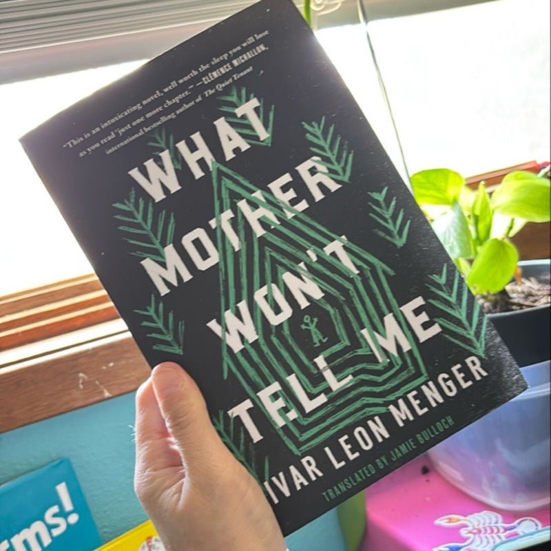 What Mother Won't Tell Me