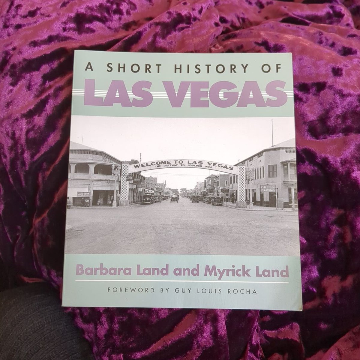 A Short History of Las Vegas by Myrick Land, Barbara Land, Guy Louis Rocha