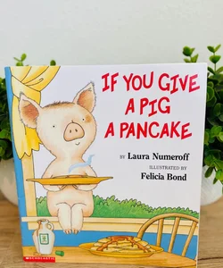 If You Give a Pig a Pancake Big Book