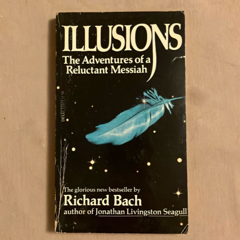 Illusions; The Adventures of a Reluctant Messiah 