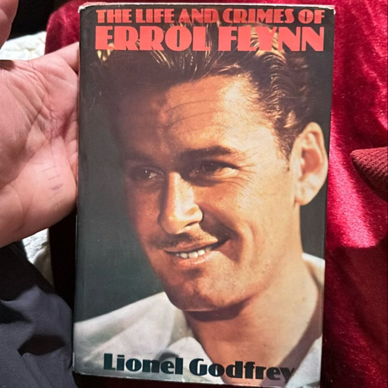 The Life and Crimes of Errol Flynn