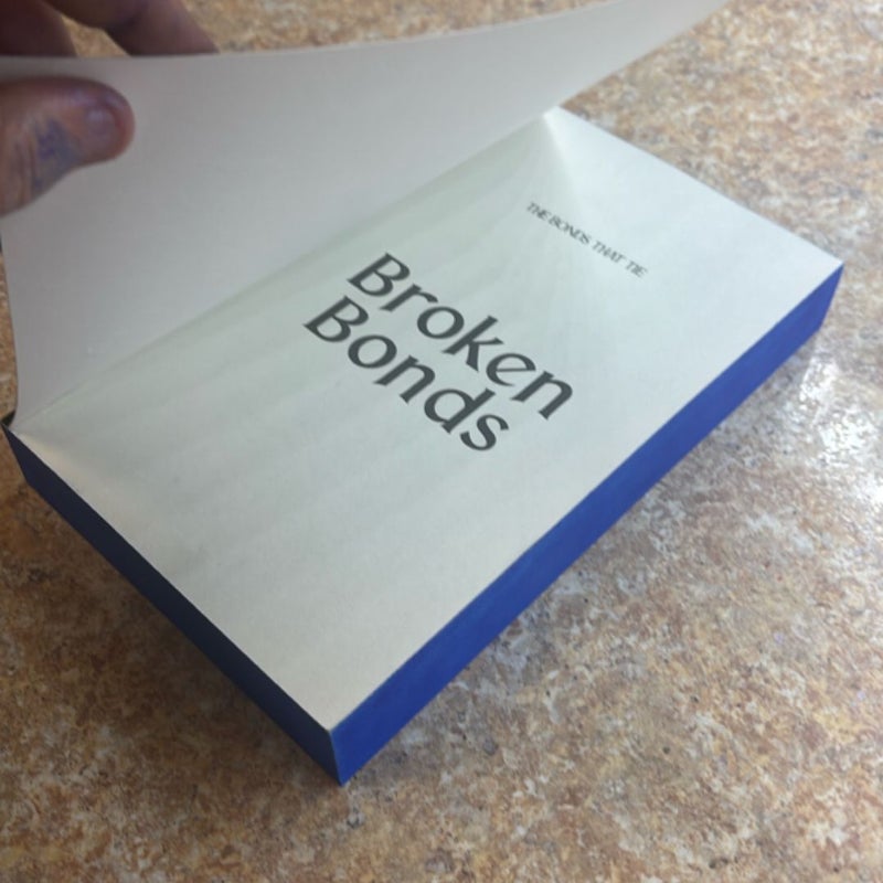 Broken Bonds