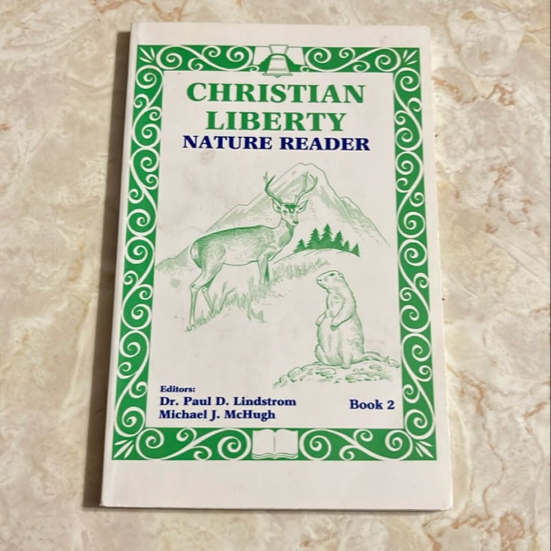 Christian Liberty Nature Reader: Book 2