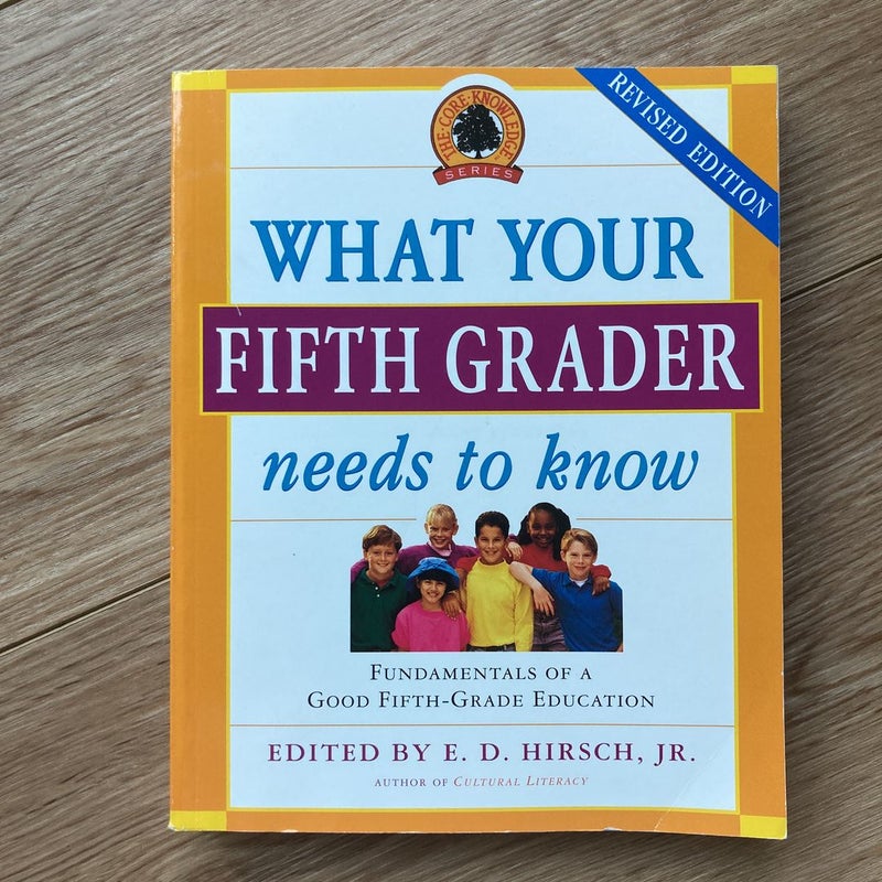 What Your Fifth Grader Needs to Know, Revised Edition