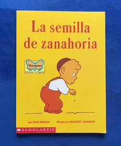 La Semilla de Zanahoria (the Carrot Seed)