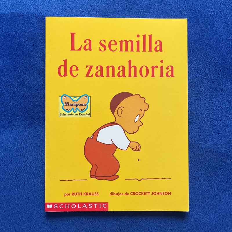 La Semilla de Zanahoria (the Carrot Seed)