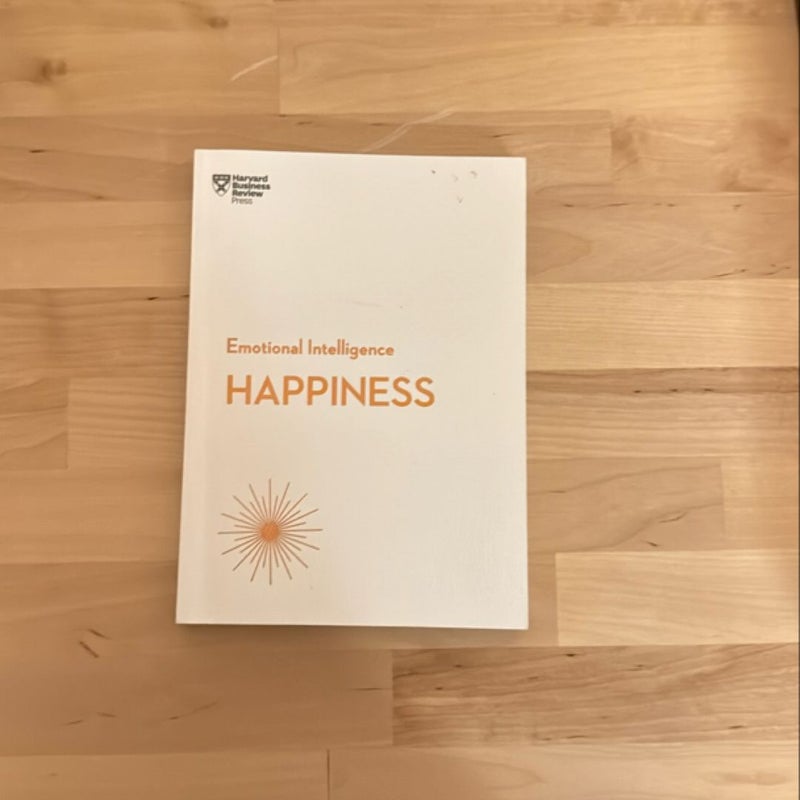 Happiness (HBR Emotional Intelligence Series)