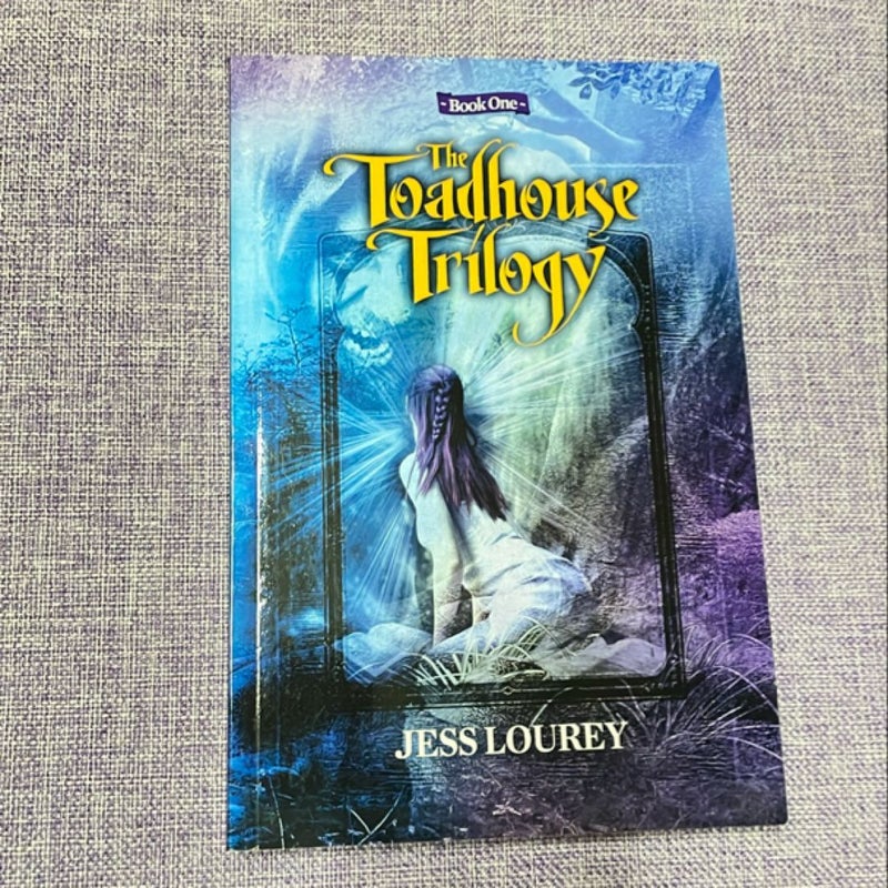 The Toadhouse Trilogy: Book One