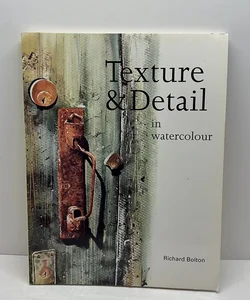 Texture and Detail in Watercolor