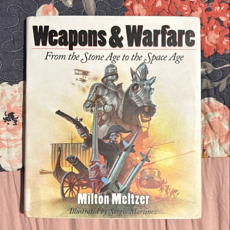 Weapons and Warfare