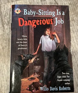 Baby-Sitting Is a Dangerous Job