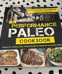 The Performance Paleo Cookbook