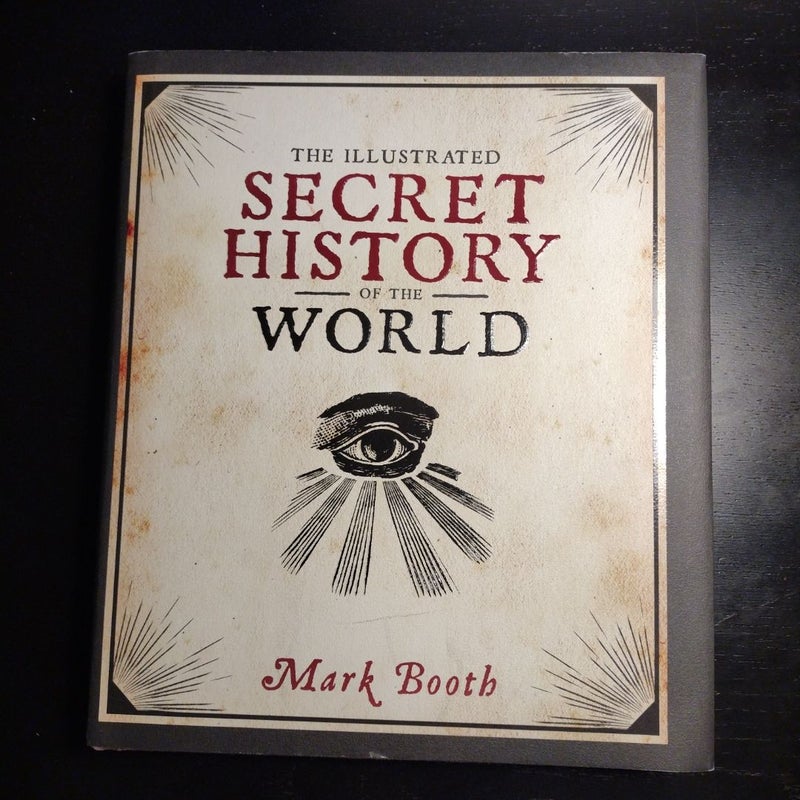 The Illustrated Secret History of the World