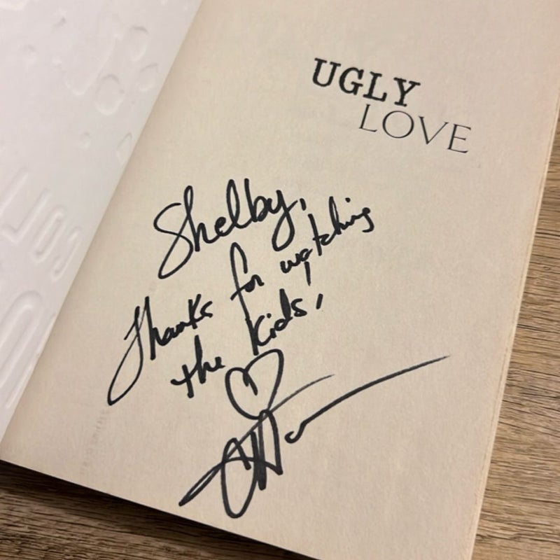 Ugly Love Signed